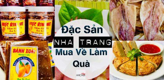 Mách bạn 15 đặc sản Nha Trang thích hợp mua về làm quà khi đi du lịch
