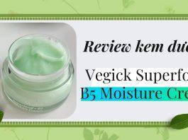 Review kem dưỡng Vegick Superfood B5 Moisture Cream: thành phần thuần chay, dưỡng da đa nhiệm Review kem dưỡng Vegick Superfood B5 Moisture Cream (nguồn: BlogAnChoi)