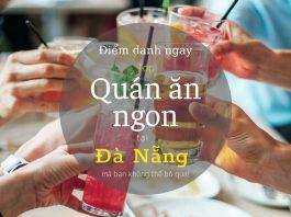Điểm danh ngay 15 quán ăn ngon tại Đà Nẵng -bạn đã thử hết chưa?