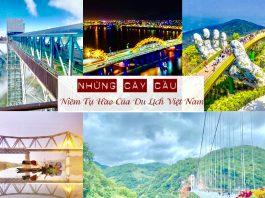 5 cây cầu là niềm tự hào của du lịch Việt Nam, được du khách quốc tế săn đón, bạn biết chưa?