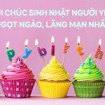 200+ lời chúc mừng sinh nhật người yêu siêu ngọt, siêu dễ thương
