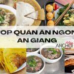 15 quán ăn ngon ở An Giang bạn nhất định phải ghé thử