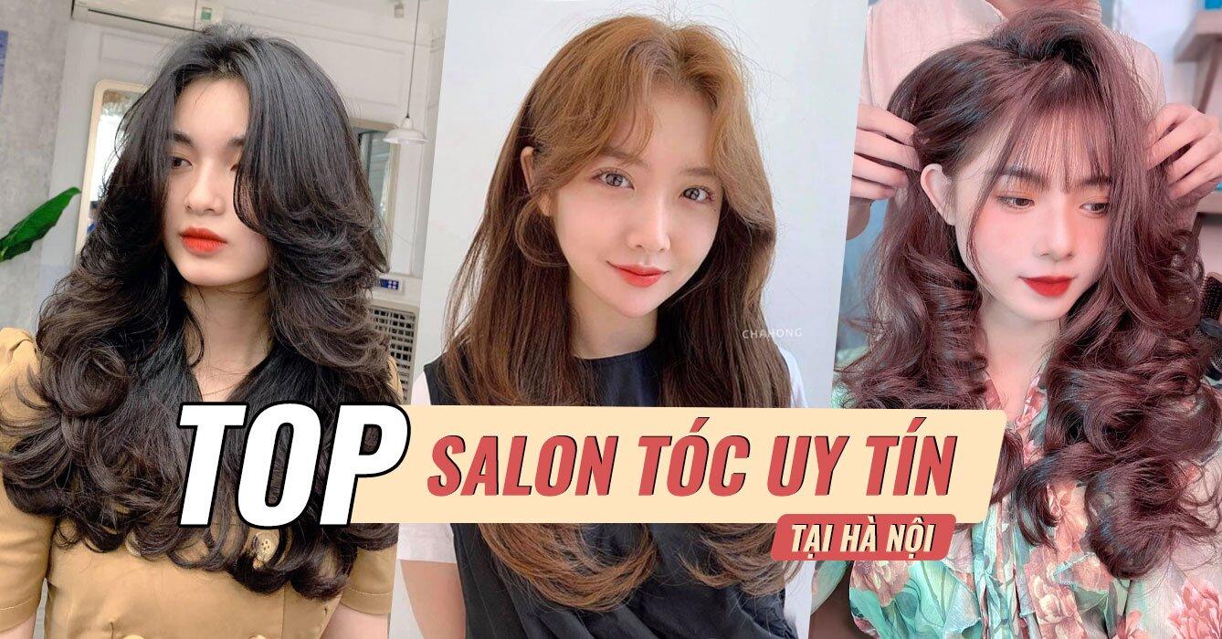 Top 9 salon làm tóc cực đẹp ở Hà Nội - BlogAnChoi