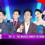 Ca Sĩ Mặt Nạ tập 12: Kỳ Đà Hoa lộ diện, O Sen hát nhạc cổ điển gây bất ngờ