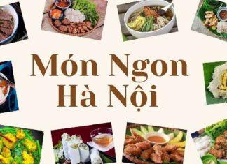 Top 10 món ăn ngon nổi tiếng ở Hà Nội – Bạn đã biết chưa?