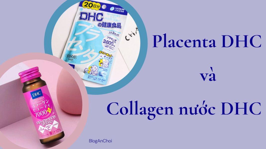 Placenta DHC và Collagen nước DHC