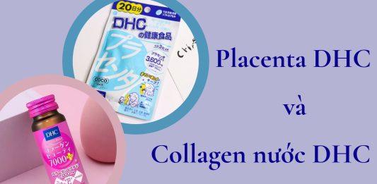 Placenta DHC và Collagen nước DHC