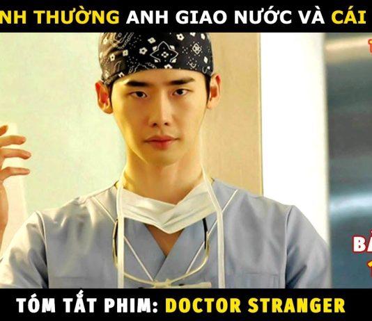 Review Bác Sĩ Thiên Tài: Tóm tắt full Doctor Stranger của Lee Jong Suk