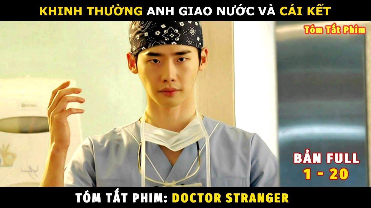 [Video] Review Bác Sĩ Thiên Tài: Tóm tắt full Doctor Stranger của Lee Jong Suk - BlogAnChoi