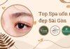 Top 7 spa uốn mi đẹp Sài Gòn mà bạn nên biết