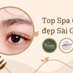 Top 7 spa uốn mi đẹp Sài Gòn mà bạn nên biết