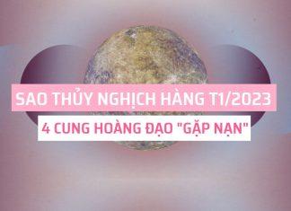 Sao Thủy nghịch hành tháng 1/2023: Song Tử, Sư Tử, Ma Kết đầu năm gặp hạn