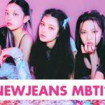 Trắc nghiệm MBTI của NewJeans: Đây là kết quả miêu tả tính cách của họ