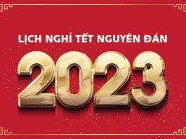 Tết âm lịch 2023 vào ngày nào? Lịch nghỉ Tết 2023 như thế nào?