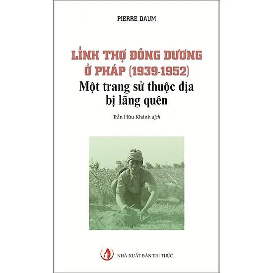 Quyển sách về những người lính thợ Việt Nam của nhà báo Pháp Pierre Daum (Ảnh: Internet)