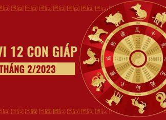 Tử vi 12 con giáp tháng 2/2023: Sự nghiệp, tình duyên, sức khỏe, vận may đầy đủ nhất