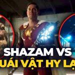 Phân tích Shazam! Fury of the Gods: Những chi tiết có thể bạn bỏ qua