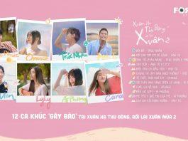 TOP 12 bản hit “gây bão” tại Xuân Hạ Thu Đông rồi lại Xuân mùa 2
