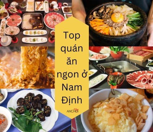 Top 20 quán ăn ngon ở Nam Định nhất định phải tới một lần khi đi du lịch “vùng đất học”
