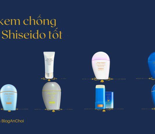 TOP 7 kem chống nắng Shiseido tốt nhất: chống nắng tối đa, an toàn, không nhờn dính Ảnh đại diên