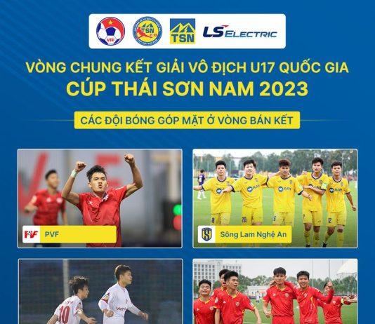 U17 Viettel, PVF và Hồng Lĩnh Hà Tĩnh vào bán kết giải U17 Quốc gia 2023 U17 Viettel, U17 SL Nghệ An, U17 PVF và U17 Hồng Lĩnh Hà Tĩnh