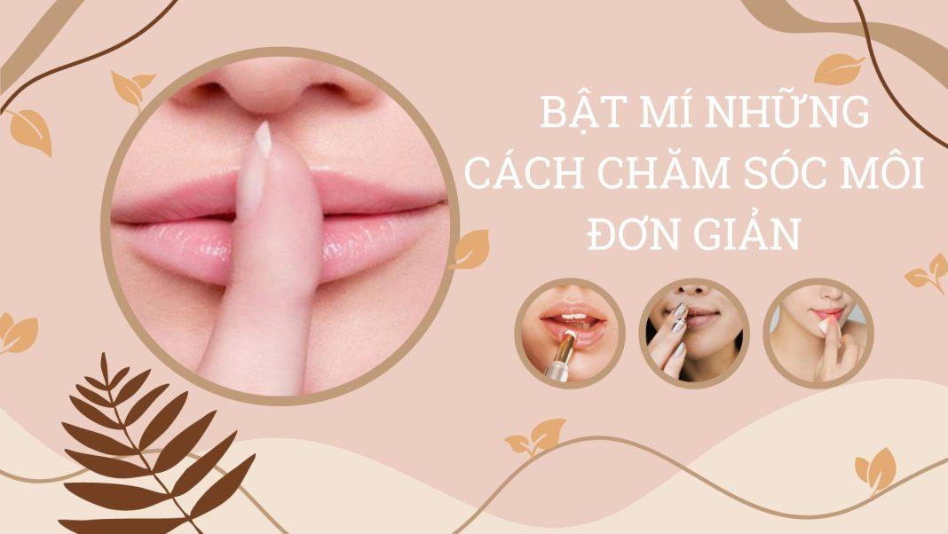 Bật Mí Những Cách Chăm Sóc Môi Đơn Giản