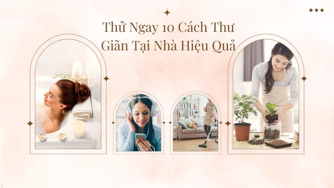 Thử Ngay 10 Cách Thư Giãn Tại Nhà Hiệu Quả