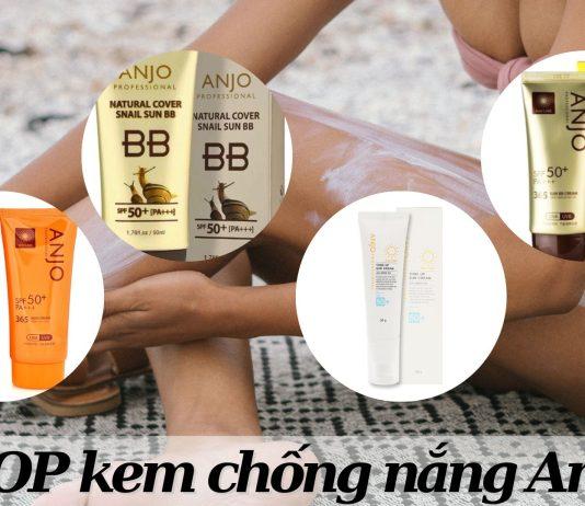TOP 4 kem chống nắng Anjo tốt nhất (Nguồn: Internet)