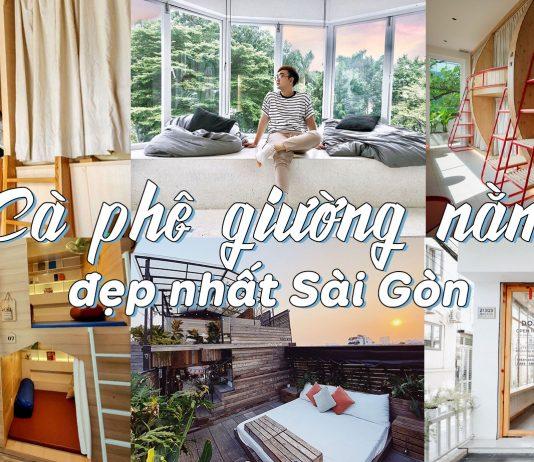 Khám phá 10 quán cà phê giường nằm chất lượng,nổi tiếng nhất Sài Gòn