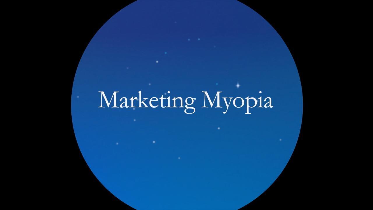 Marketing Myopia là thuật ngữ được đúc kết bởi Giáo sư Theodore Levitt của Harvard Business School vào năm 1960 (Ảnh: Internet)