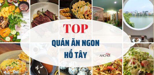 Top 15 quán ăn Hồ Tây món ngon, view đẹp mà bạn không thể bỏ qua