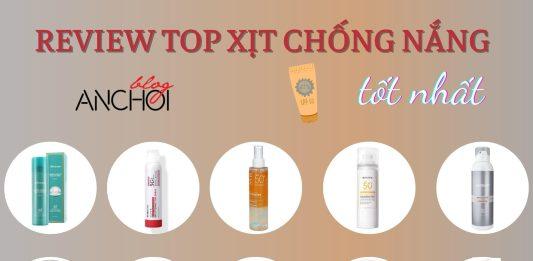 Review TOP 10 xịt chống nắng tốt nhất: nhanh chóng, tiện lợi, bảo vệ da toàn diện Chống nắng