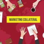 Marketing Collateral (Công cụ hỗ trợ tiếp thị) là bất kỳ tài liệu nào được sử dụng để truyền thông hoặc quảng bá thông điệp thương hiệu, sản phẩm, dịch vụ của doanh nghiệp