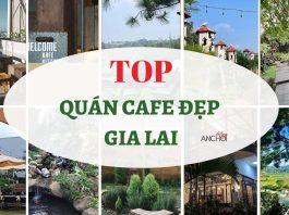 Top 15 quán cafe đẹp Gia Lai: dành cho bạn yêu thiên nhiên và không khí trong lành!