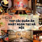 Top 15 quán ăn Nhật nổi tiếng và ngon tại Hà Nội