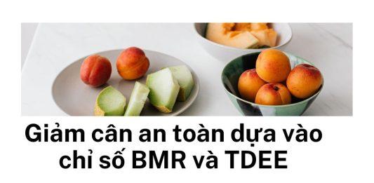 Giảm cân dựa vào chỉ số BMR và TDEE (Ảnh: Sarah)