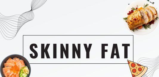 Skinny fat và những nguyên nhân gây ra tình trạng này