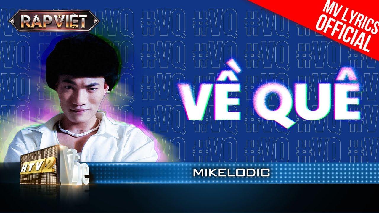 Về Quê - Mikelodic - Team Thái VG | Rap Việt 2023 (Ảnh: Internet)