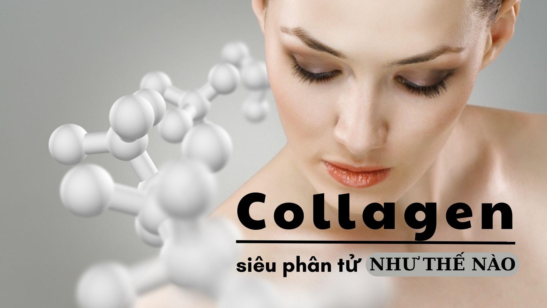 Hiệu quả nhanh chóng của collagen siêu phân tử trên da (Nguồn: Internet)