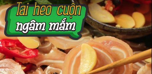 Công thức làm món tai heo cuộn ngâm nước mắm ngon đắm đuối! (Nguồn: Internet)