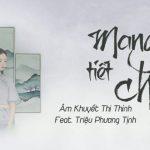 Mang Chủng - Âm Khuyết Thi Thính (Ft. Triệu Phương Tịnh) || 芒種 - 音闕詩聽 (feat.趙方婧) ( ảnh: internet).