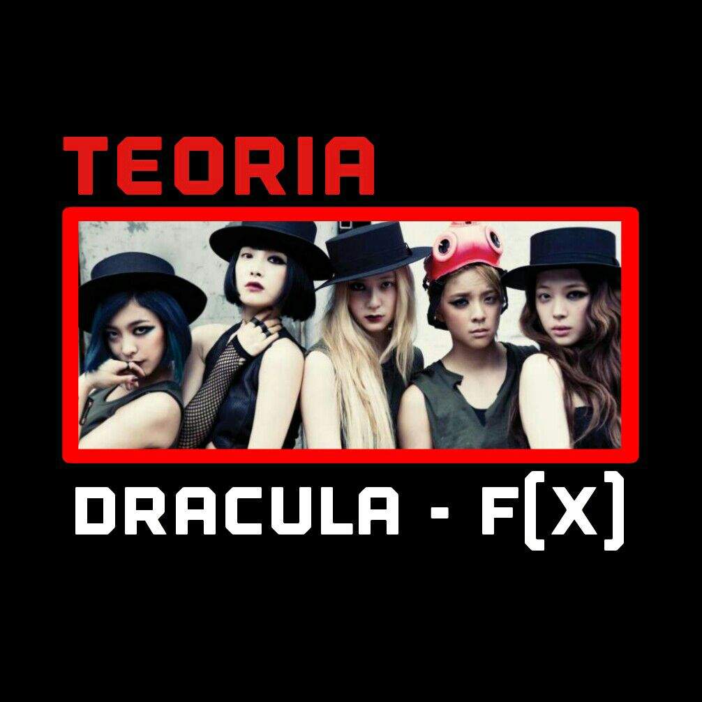 Dracula - F(x) (Nguồn Internet)