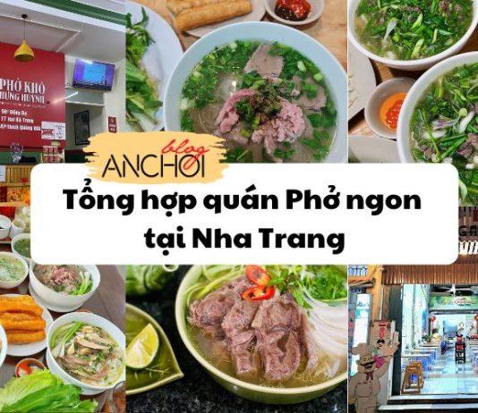 Bỏ túi 10 quán phở ngon nổi tiếng tại Nha Trang
