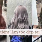 Review 7 tiệm làm tóc đẹp tại TPHCM – làm tóc xinh, dịch vụ tốt