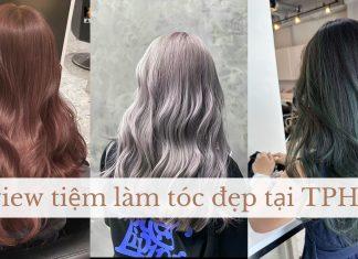Review 7 tiệm làm tóc đẹp tại TPHCM – làm tóc xinh, dịch vụ tốt