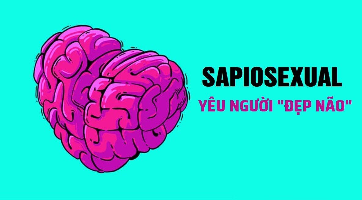 Sapiosexual có nghĩa là gì? Bài test xem bạn có phải là sapiosexual