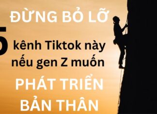 Đừng bỏ lỡ 5 kênh TikTok này nếu Gen Z muốn phát triển bản thân mỗi ngày
