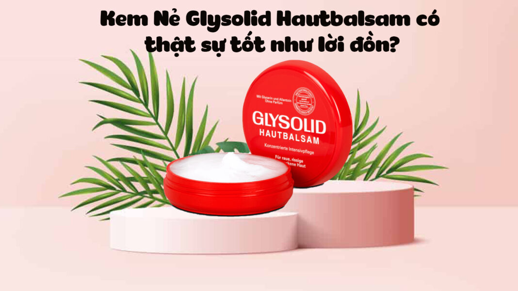 Kem trị nẻ Glysolid Hautbalsam (Ảnh: internet)