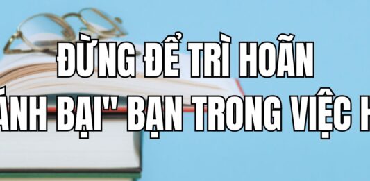 Đừng để trì hoãn ”đánh bại” bạn trong việc học Ảnh minh họa bìa (nguồn:canva)
