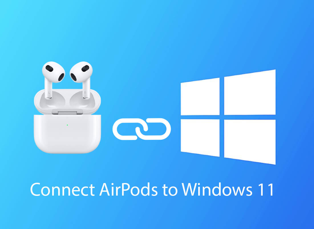 Sử dụng AirPods hoặc AirPods Pro trên Windows (Ảnh: Internet)